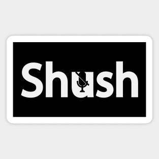 Shush artistic typography design Magnet